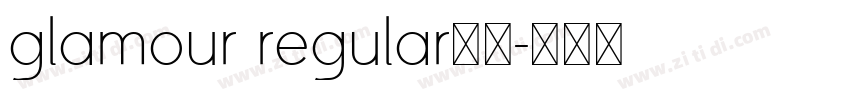 glamour regular字体字体转换 glamour regular字体字体转换